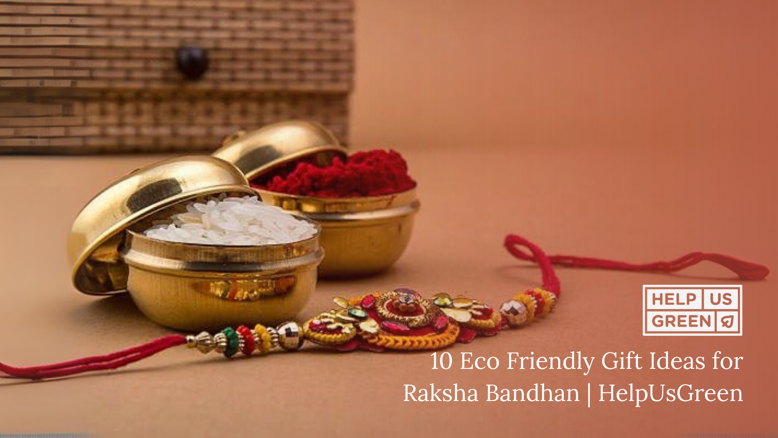 10 Thoughtful Eco Friendly Gift Ideas for Raksha Bandhan