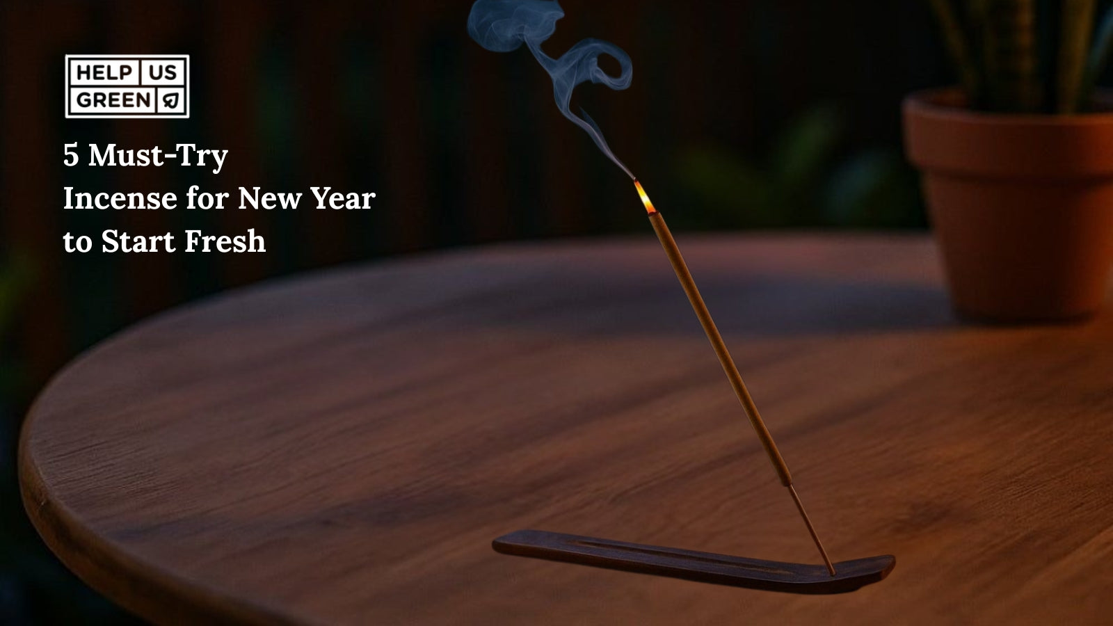 5 Must-Try Incense for New Year to Start Fresh