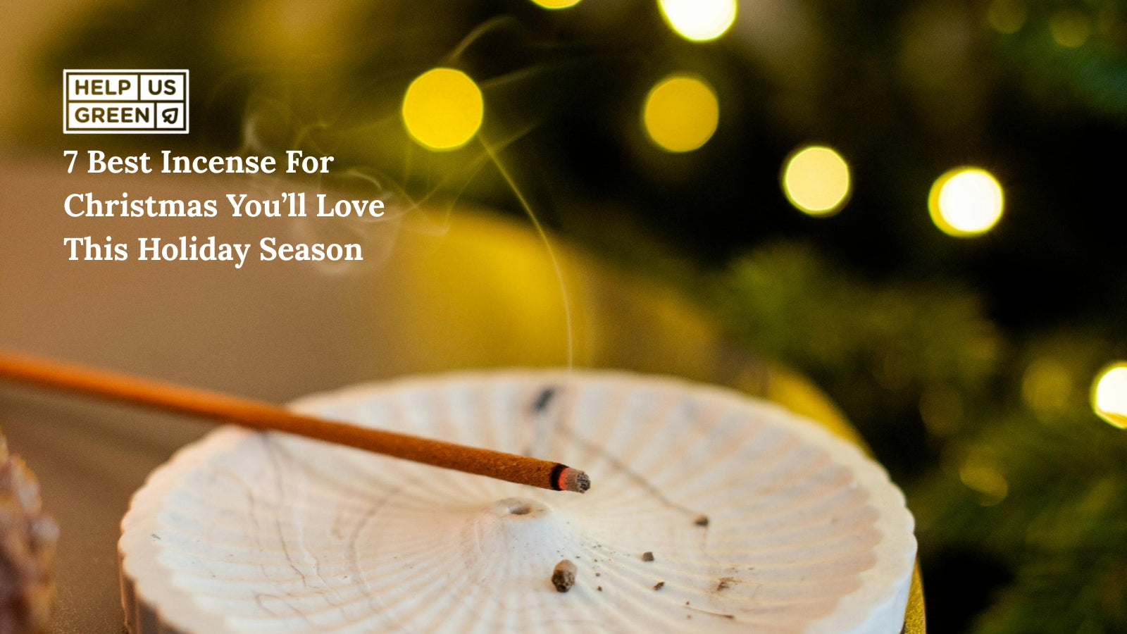 7 Best Incense for Christmas You’ll Love This Holiday Season