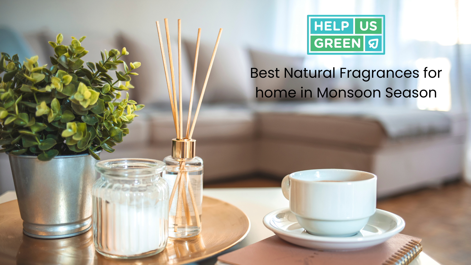 Best Natural Fragrances for home in Monsoon Season