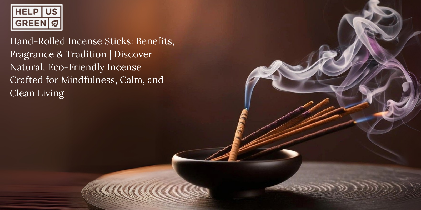 What Are Hand-Rolled Incense Sticks? Everything You Need to Know