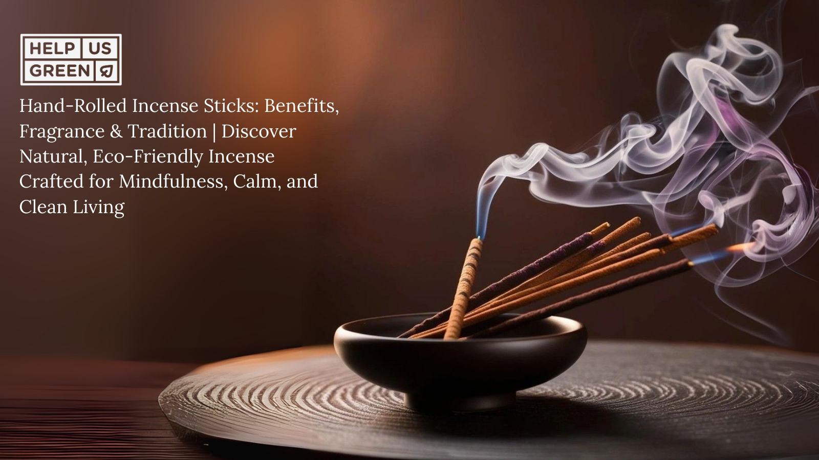 What Are Hand-Rolled Incense Sticks? Everything You Need to Know