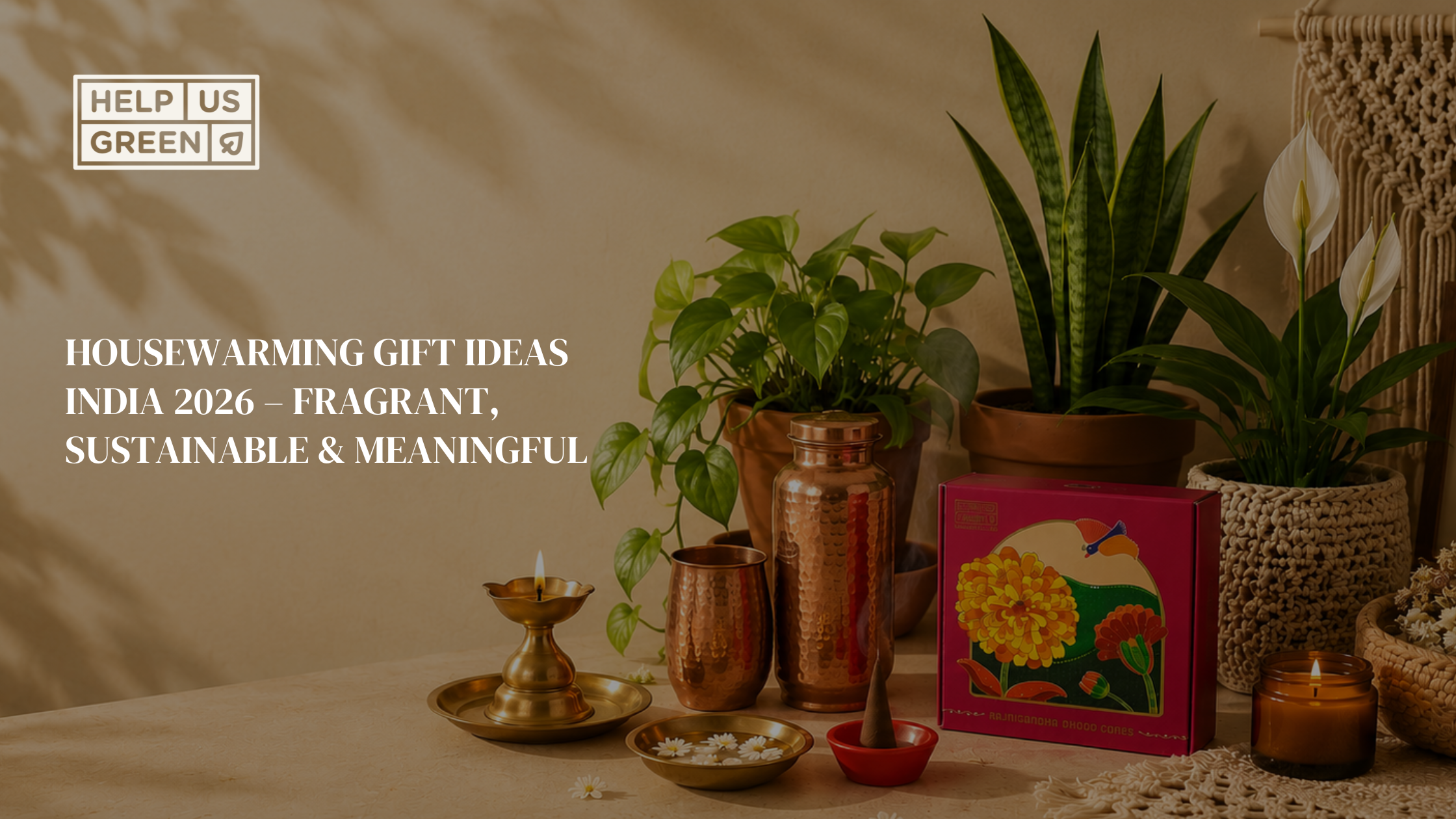 Housewarming Gift Ideas India 2026 – Fragrant, Sustainable & Meaningful