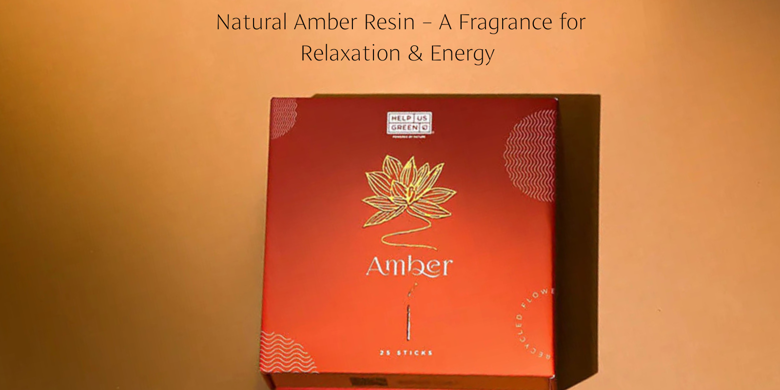 Natural Amber Resin – A Fragrance for Relaxation & Energy
