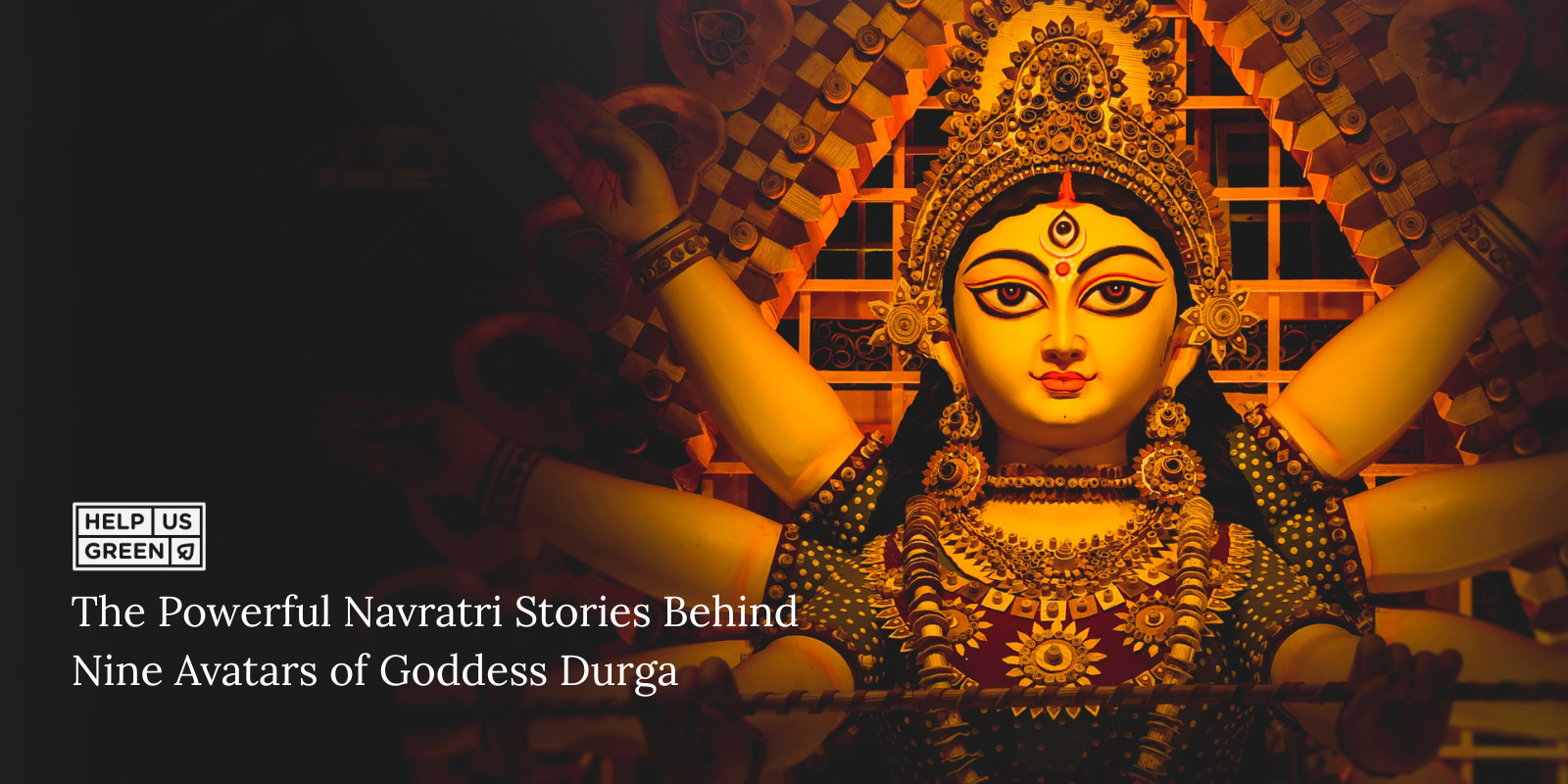 The Powerful&nbsp;Navratri Stories Behind Nine Avatars of Goddess Durga