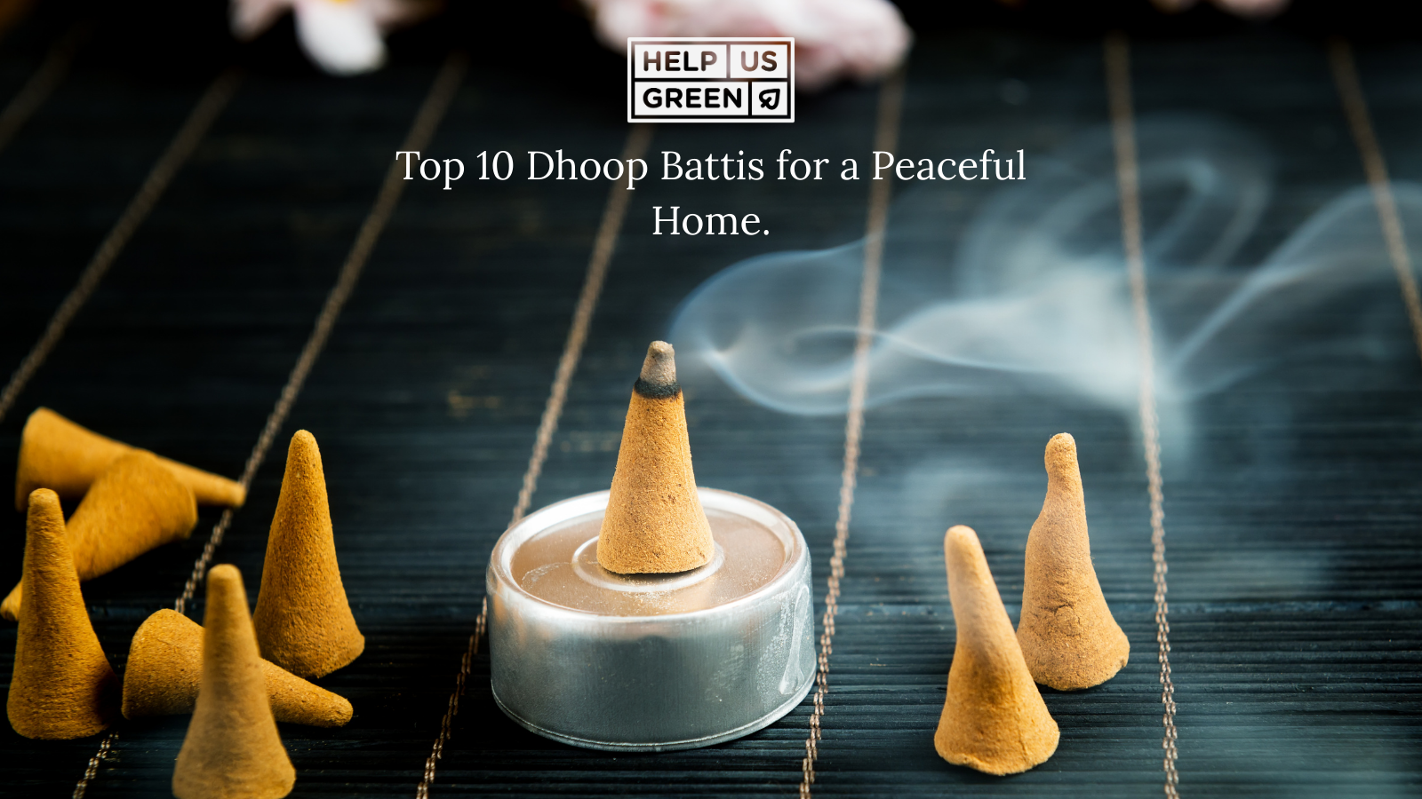 Discover the Top 10 Dhoop Battis for a Peaceful Home Environment