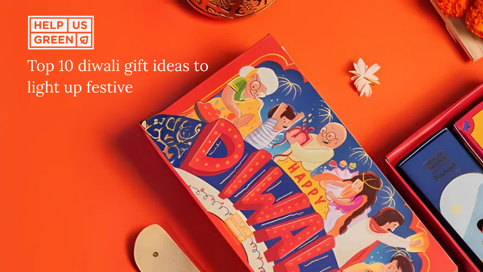 Top 10 Diwali Gift Ideas to Light Up the Festive Season