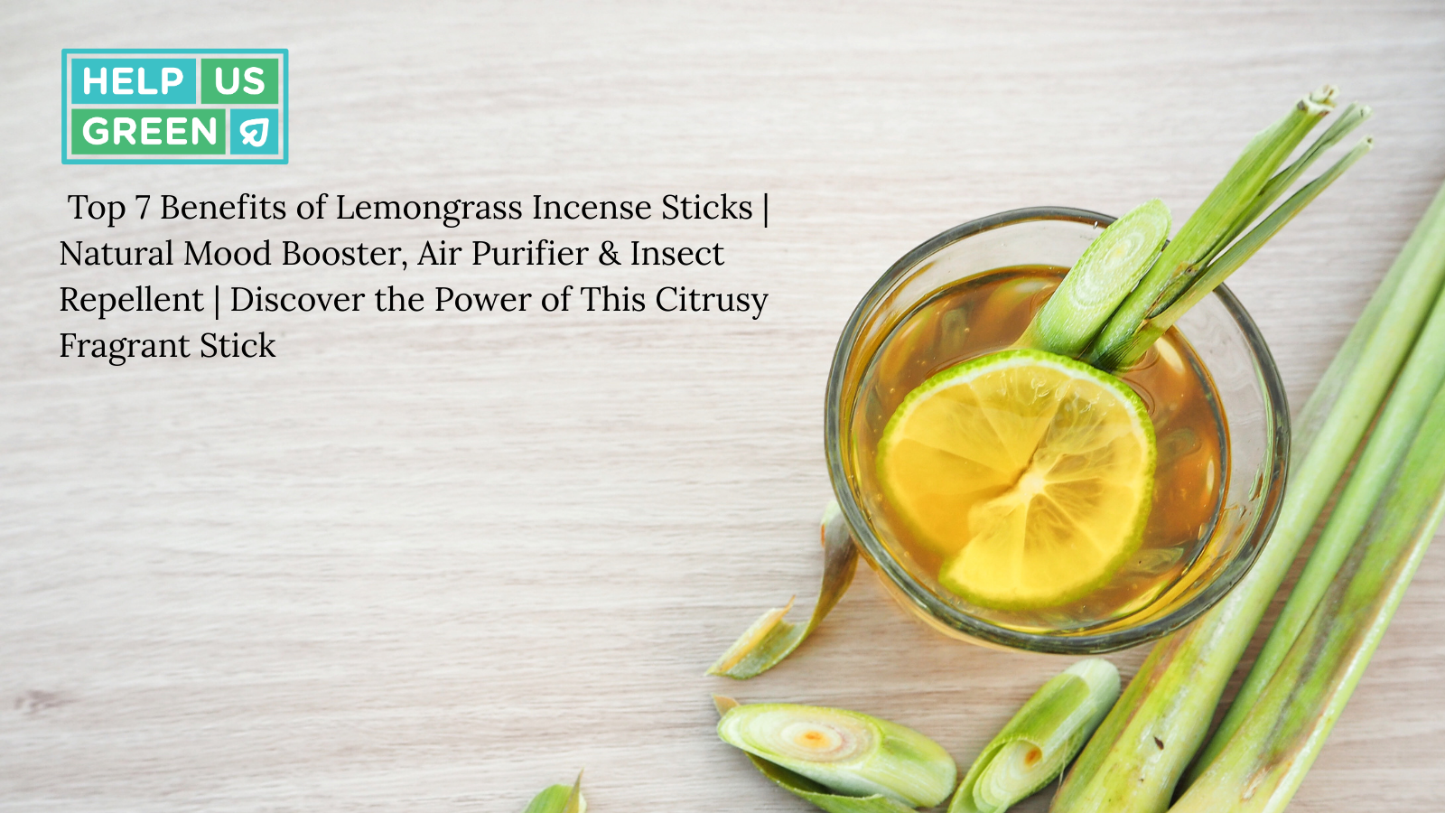 Top 7 Benefits of Lemongrass Incense Sticks You Should Know