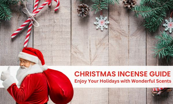 Christmas Incense Guide: Enjoy Your Holidays with Wonderful Scents