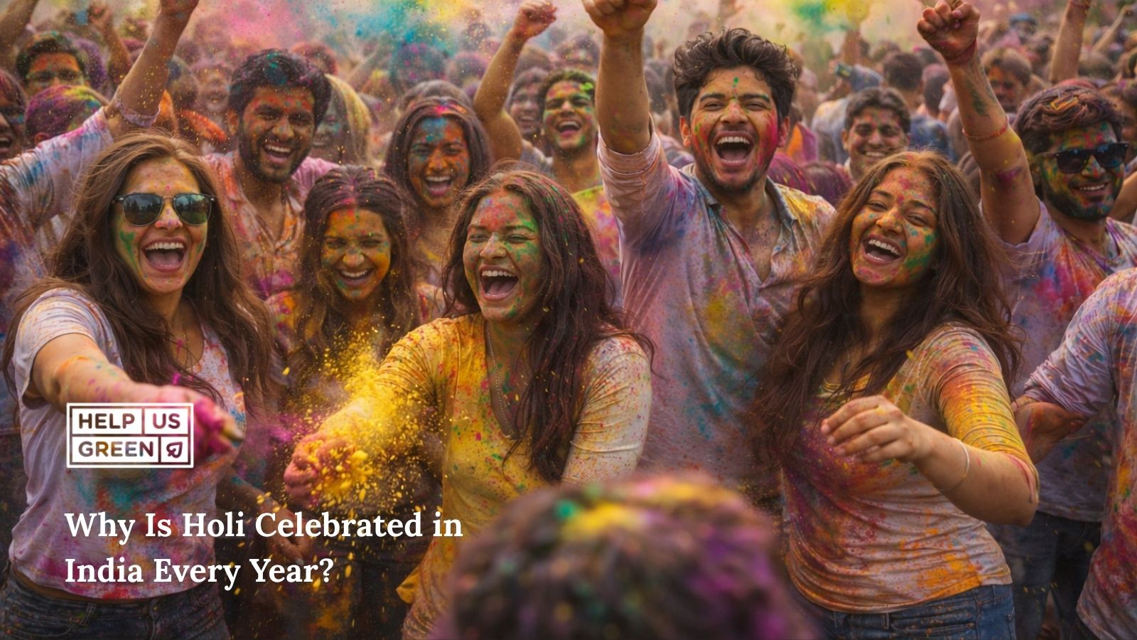Why Is Holi Celebrated in India Every Year?