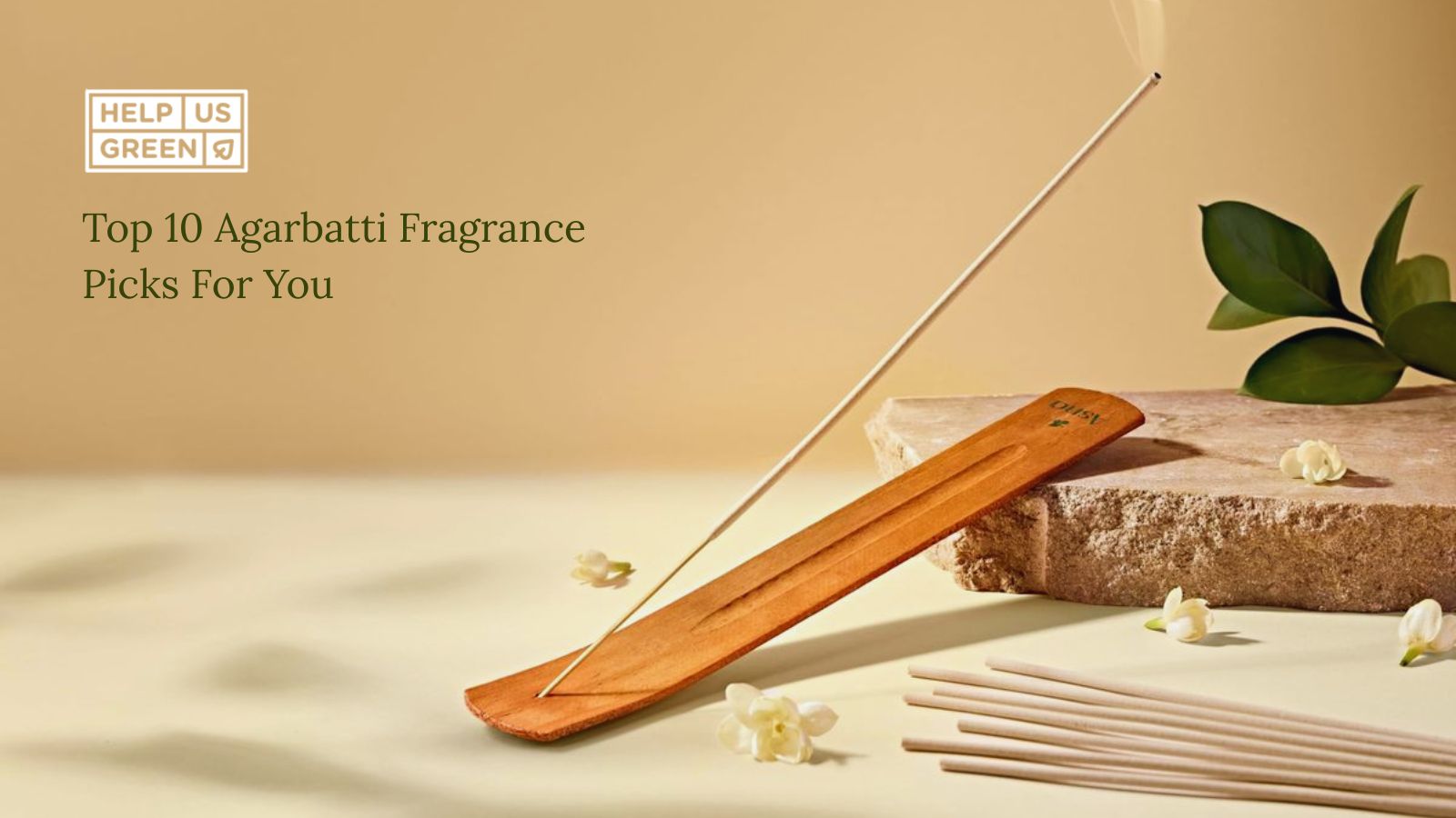 Top 10 Agarbatti Fragrance Picks For You